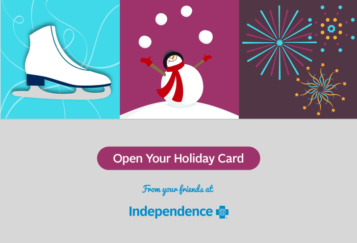 Season's Greetings from your friends at Independence Blue Cross