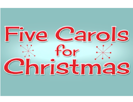 Five Carols for Christmas