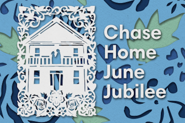 Chase Home June Jubilee