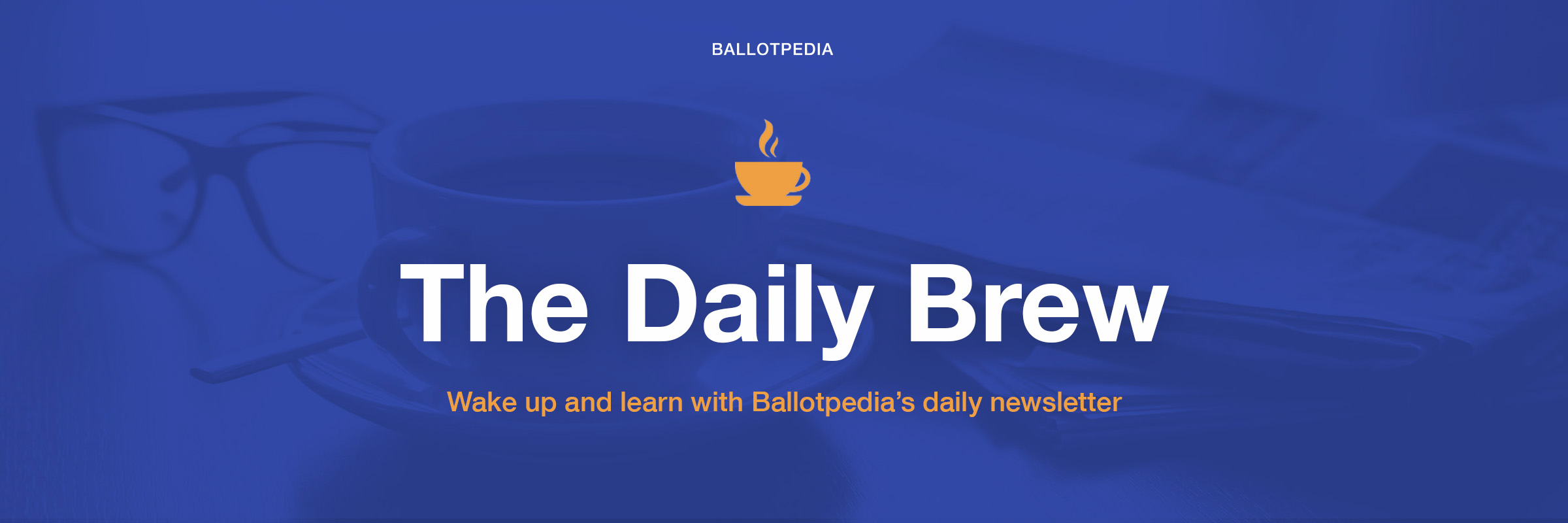 Ballotpedia's Daily Brew