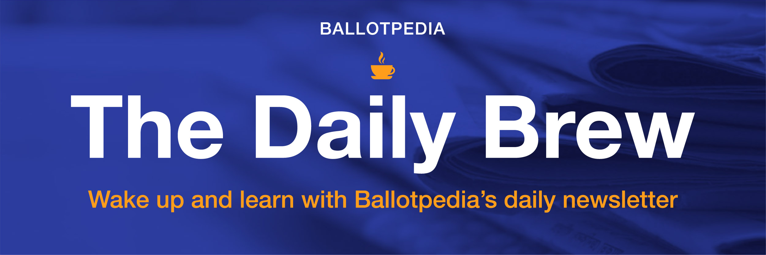 Ballotpedia's Daily Brew