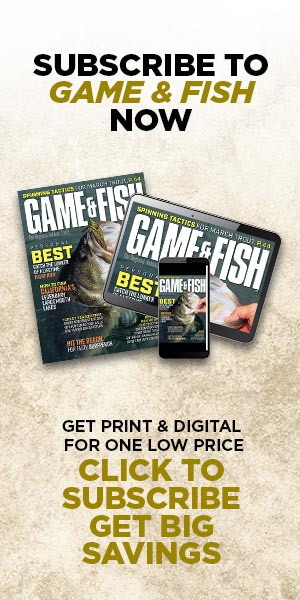 Subscribe to Game & Fish Now!
